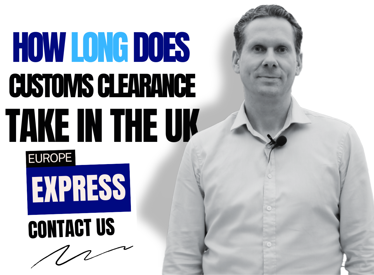 How Long Does the Customs Clearance Take in the UK?